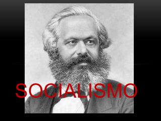 SOCIALISMO
 