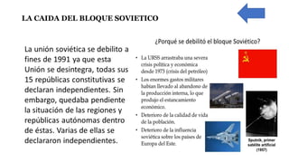 LA CAIDA DEL BLOQUE SOVIETICO
 