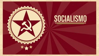 Socialismo
 