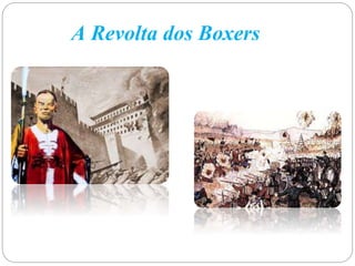 A Revolta dos Boxers
 