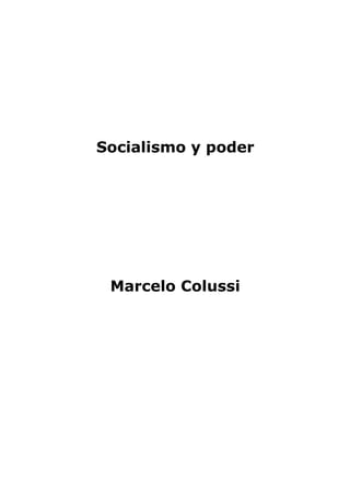Socialismo y poder

Marcelo Colussi

 