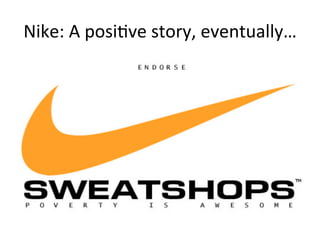 Nike:	
  A	
  posiDve	
  story,	
  eventually…	
  

 