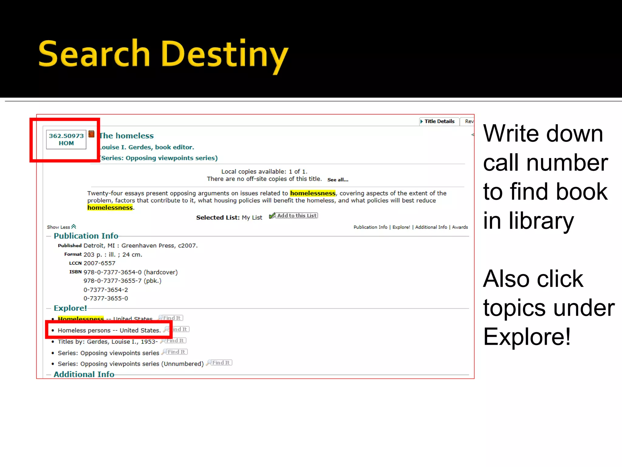 Write down
call number
to find book
in library

Also click
topics under
Explore!
 