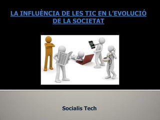 Socialis Tech
 