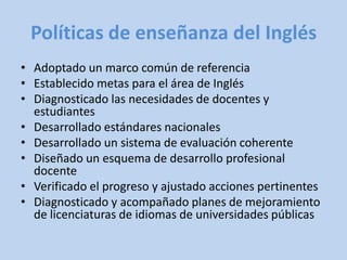 Políticas de enseñanza del InglésAdoptado un marco común de referencia