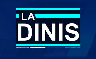 LA
Cargando archivo DINIS Departamento de Relaciones Públicas
 