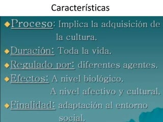 Características
 