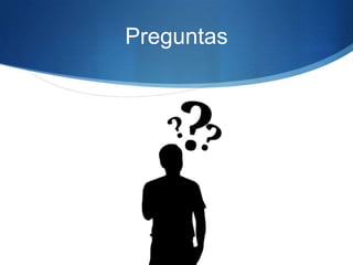 Preguntas
 