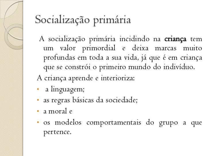 Socialização. Socialização.