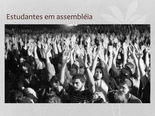 Estudantes em assembléia
 