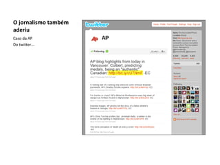 O jornalismo também aderiu Caso da AP Do twitter... 