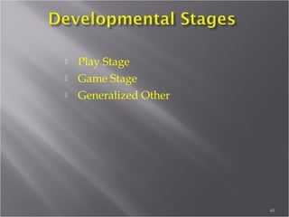 Sensorimotor Stage: Birth to 18 months of age.
(Children learn directly from their senses.)
Preoperational Stage: 18 months to 6 or 7 years
old. (Representational thought: symbols and
language but rigid thinking—real connected to
make-believe.)
Concrete Operational Stage: 6 or 7 years to 11 or
12 years of age. (Thinking more abstractly;
separate symbol from thing it represents.)
Formal Operational Stage: 11 or 12 years to
adulthood. (Further abstract thinking;
mathematical thinking; moral sensibility becomes
deeper.)
40
 