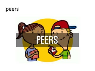 peers
 