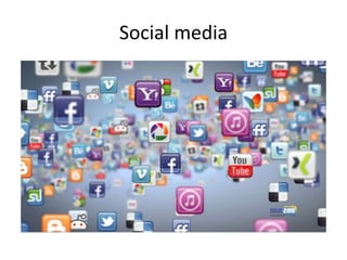 Social media
 
