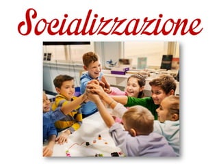 Socializzazione
 