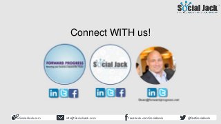 How to Use LinkedIn for New
Business Development
Social Selling 101
A Brave New World
SocialJack.com facebook.com/SocialJa...