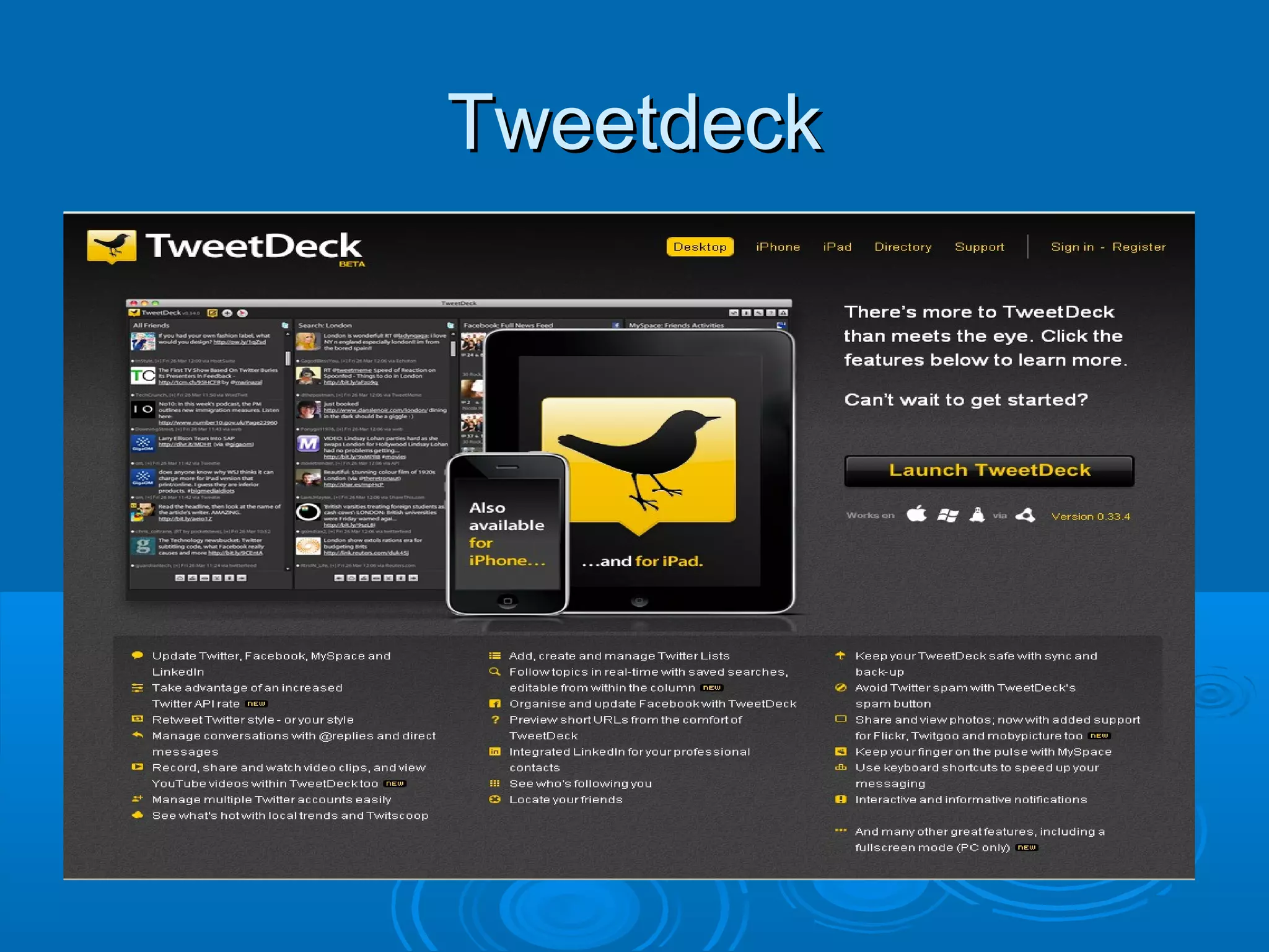 Tweetdeck

 