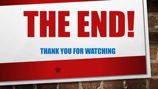 THE END!
THANK YOU FOR WATCHING
 