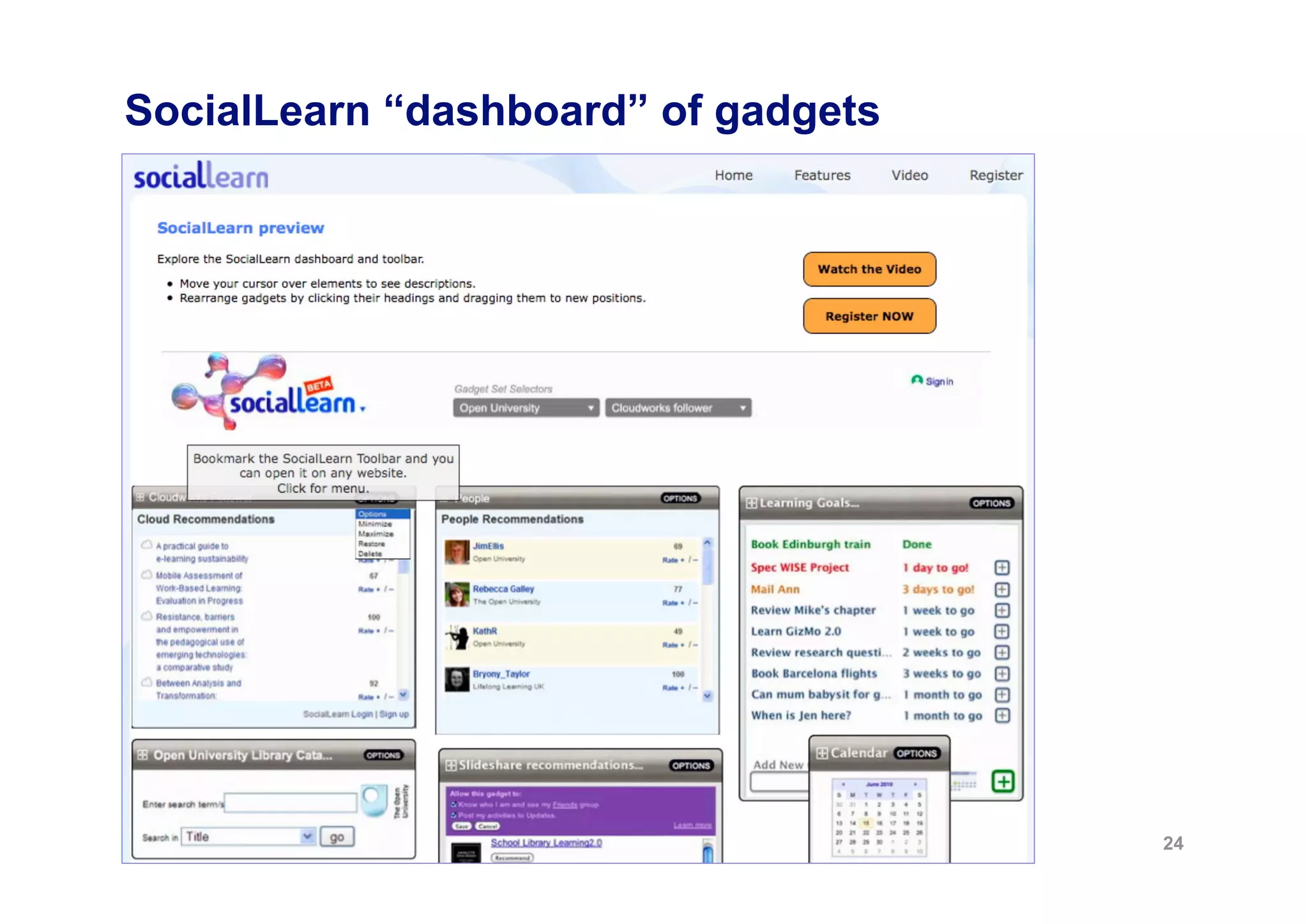 SocialLearn “dashboard” of gadgets




                                     24
 