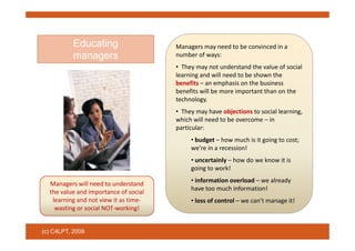 Supporting formal and informal social learning