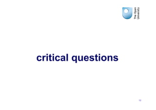 critical questions



                     12
 