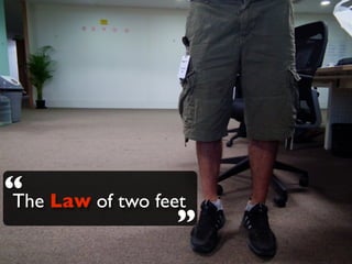 “ Law of two feet
The
                ”
 