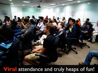 Viral attendance and truly heaps of fun!
 