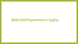 Bobo Doll Experiment 2 (1963)
 