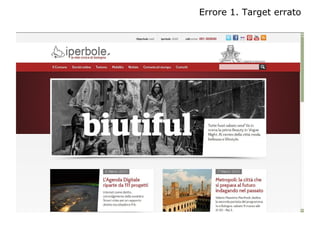 Errore 1. Target errato
 