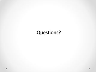 Questions?
 