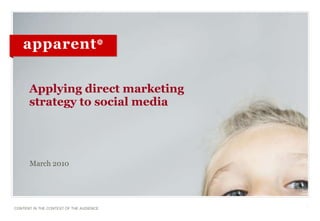 Applying direct marketing strategy to social media ,[object Object]