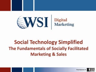 Social Technology Simplified The Fundamentals of Socially Facilitated Marketing & Sales 
