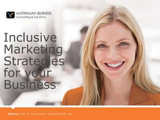Inclusive
Marketing
Strategies
for your
Business
 
