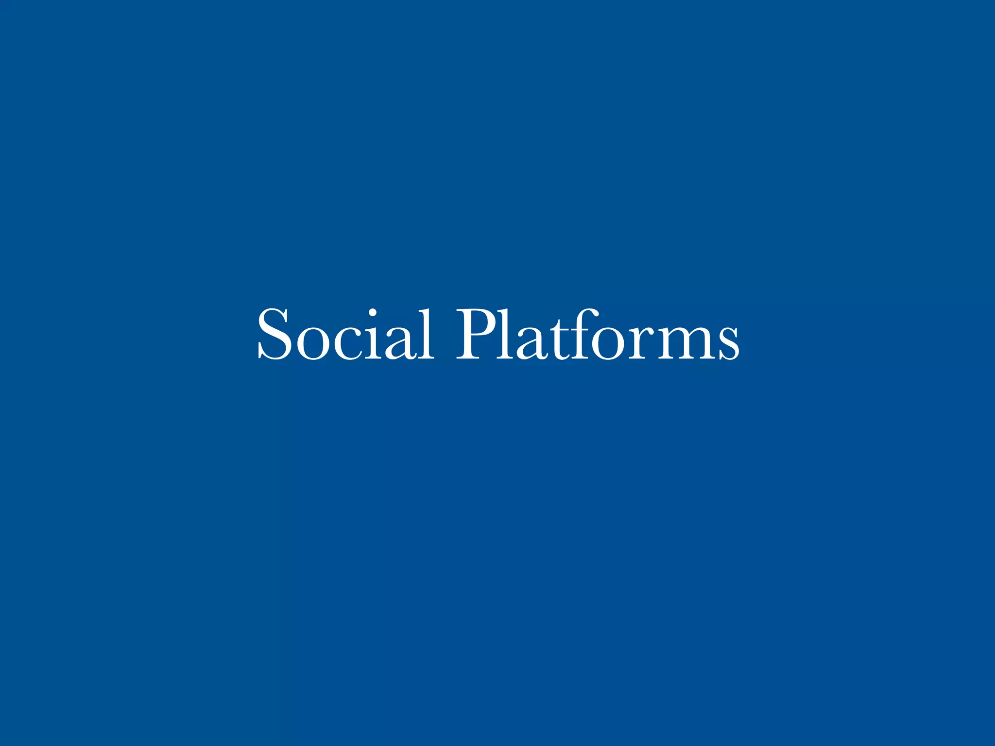 Social Platforms
 