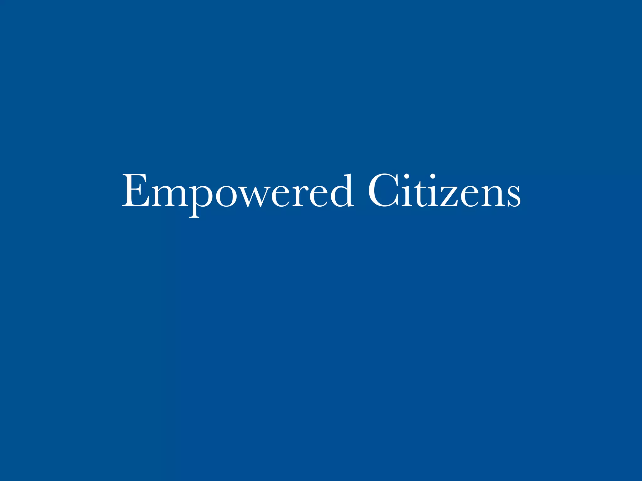 Empowered Citizens
 