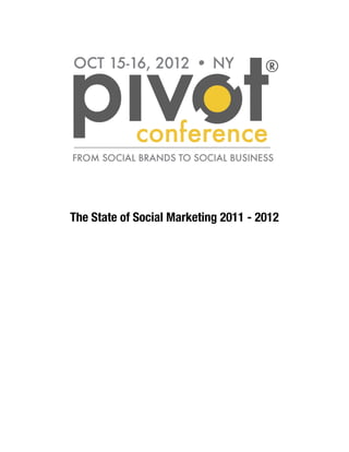 The State of Social Marketing 2011 - 2012
 