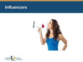 Influencers
 