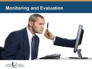 Monitoring and Evaluation
 