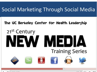 Social Marketing Through Social Media
 