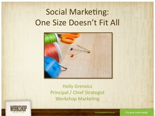 Social Marketing - One Size Doesn't FIt All