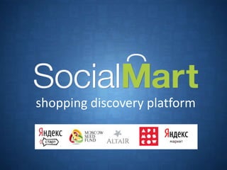 shopping discovery platform

 