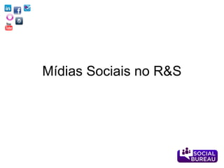 Mídias Sociais no R&S
 