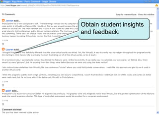 Obtain student insights and feedback. 