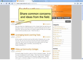 Share common concerns and ideas from the field. 