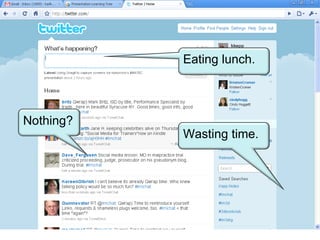 Nothing? Eating lunch. Wasting time. 