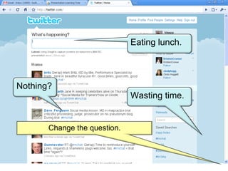 Nothing? Eating lunch. Wasting time. Change the question. 