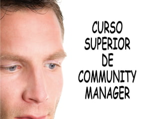 CURSO SUPERIOR DE COMMUNITY MANAGER 