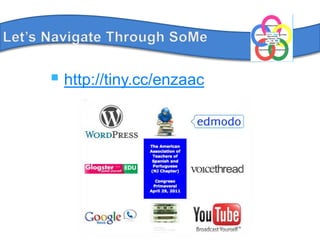 Let’sNavigate ThroughSoMehttp://tiny.cc/enzaac