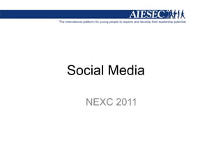 Social Media	 NEXC 2011 