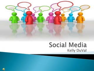 Social Media Kelly DuVal 